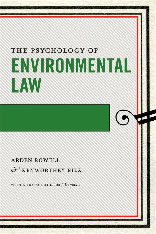 The Psychology of Environmental Law, Psychology and the Law