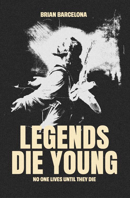 Legends Die Young