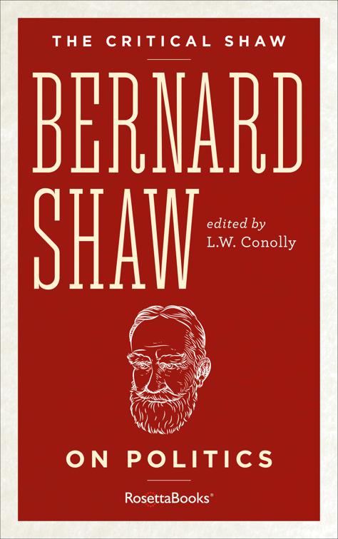 Bernard Shaw on Politics, The Critical Shaw