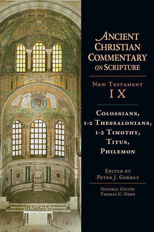 Colossians, 1-2 Thessalonians, 1-2 Timothy, Titus, Philemon, Ancient Christian Commentary on Scripture