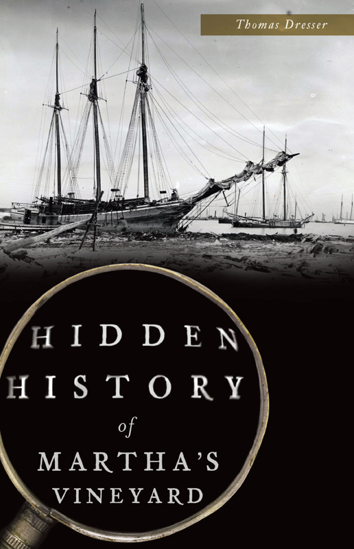 This image is the cover for the book Hidden History of Martha's Vineyard, Hidden History