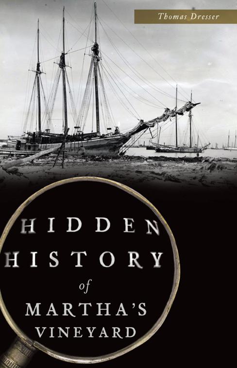 Hidden History of Martha&#x27;s Vineyard, Hidden History