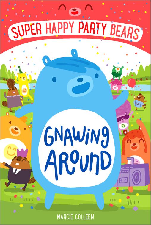 Super Happy Party Bears: Gnawing Around, Super Happy Party Bears