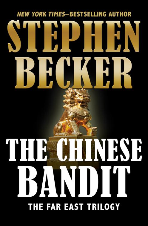 Chinese Bandit, The Far East Trilogy