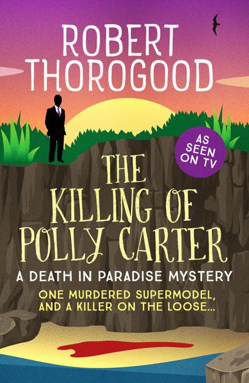 Killing of Polly Carter, A Death in Paradise Mystery