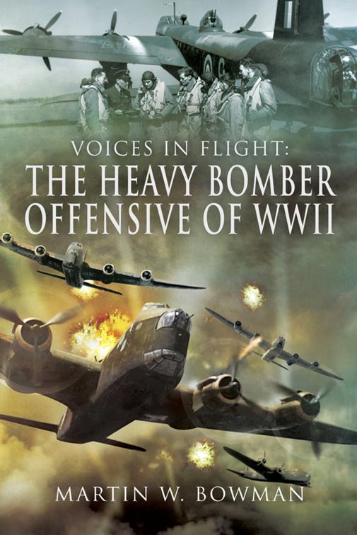 Heavy Bomber Offensive of WWII, Voices in Flight