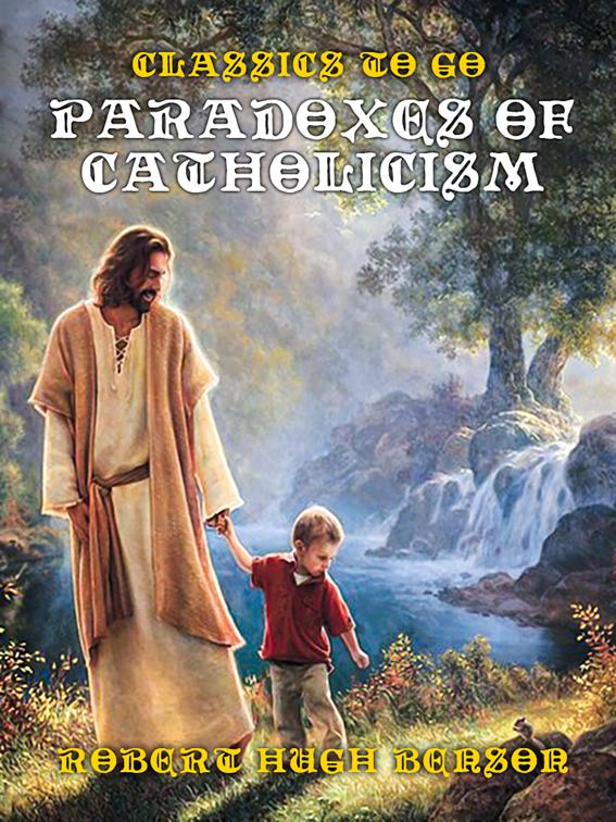 Paradoxes of Catholicism, Classics To Go