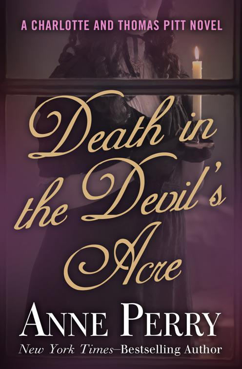 Death in the Devil&#x27;s Acre, The Charlotte and Thomas Pitt Novels