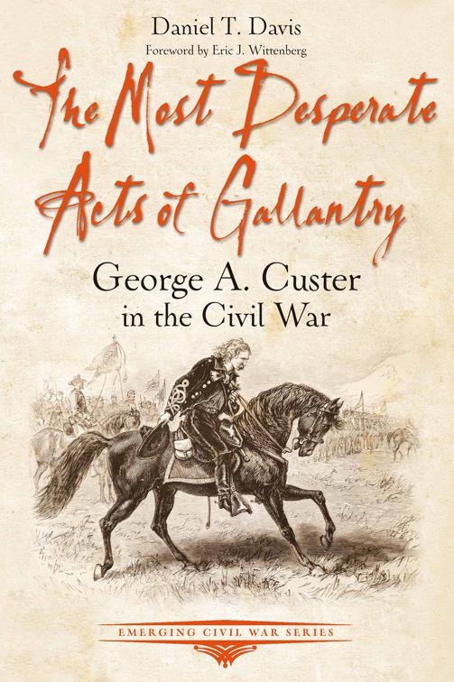 Most Desperate Acts of Gallantry, Emerging Civil War Series