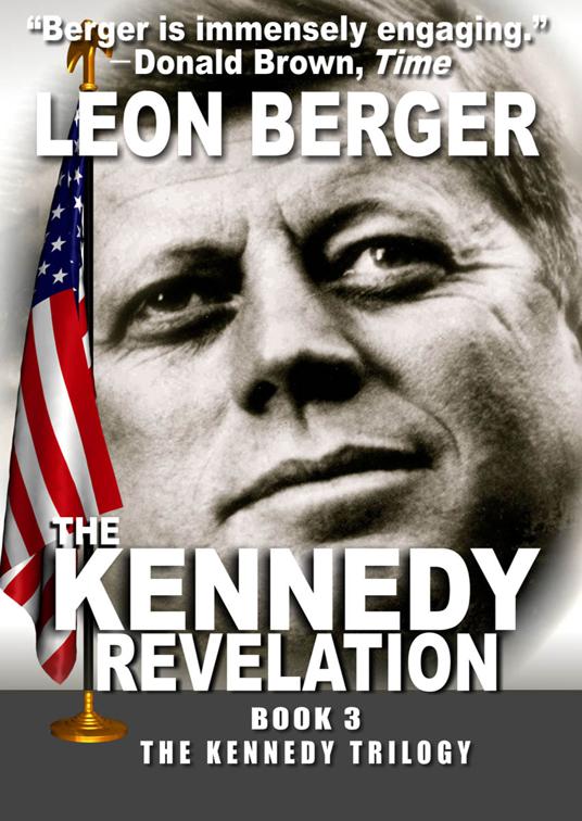 Kennedy Revelation, The Kennedy Trilogy