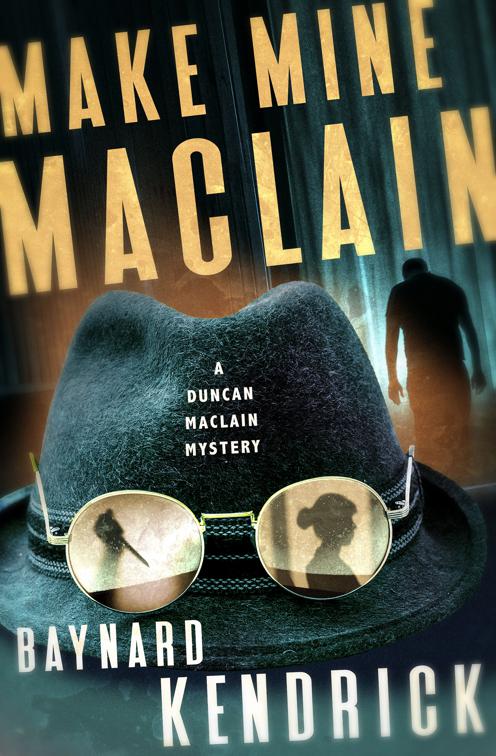 Make Mine Maclain, The Duncan Maclain Mysteries