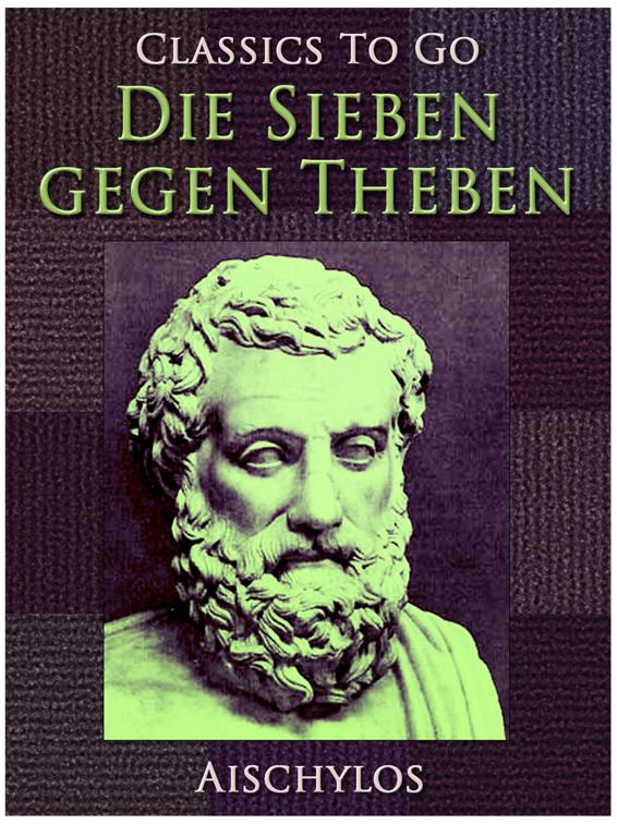 Die Sieben gegen Theben, Classics To Go