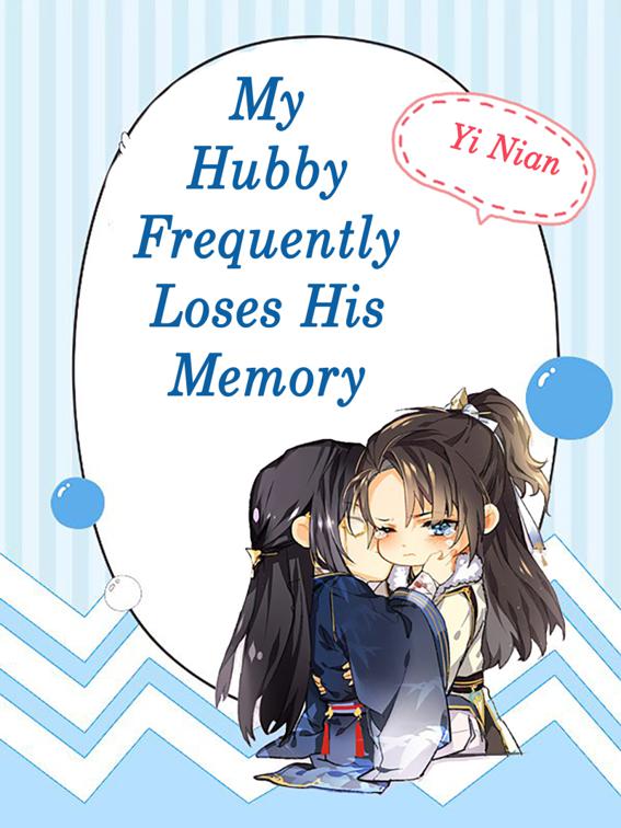My Hubby Frequently Loses His Memory, Volume 1