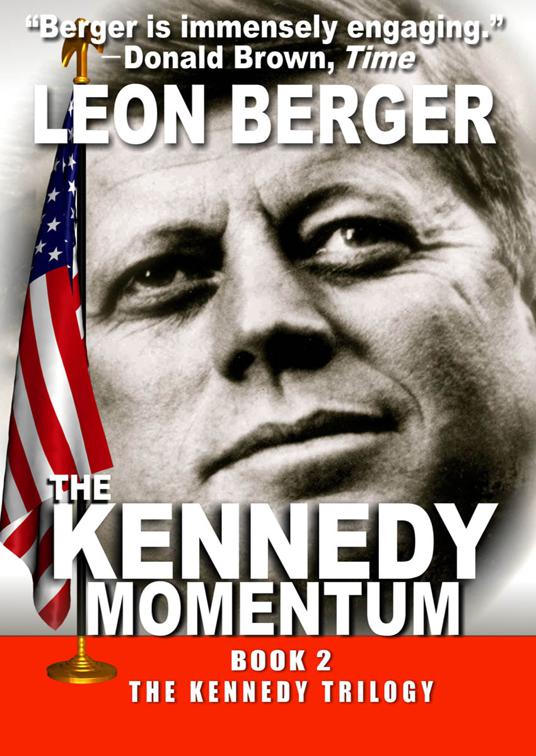 Kennedy Momentum, The Kennedy Trilogy