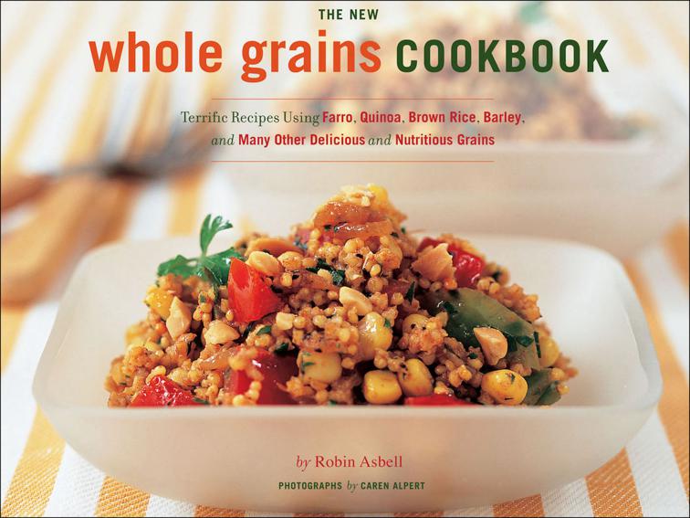 New Whole Grains Cookbook