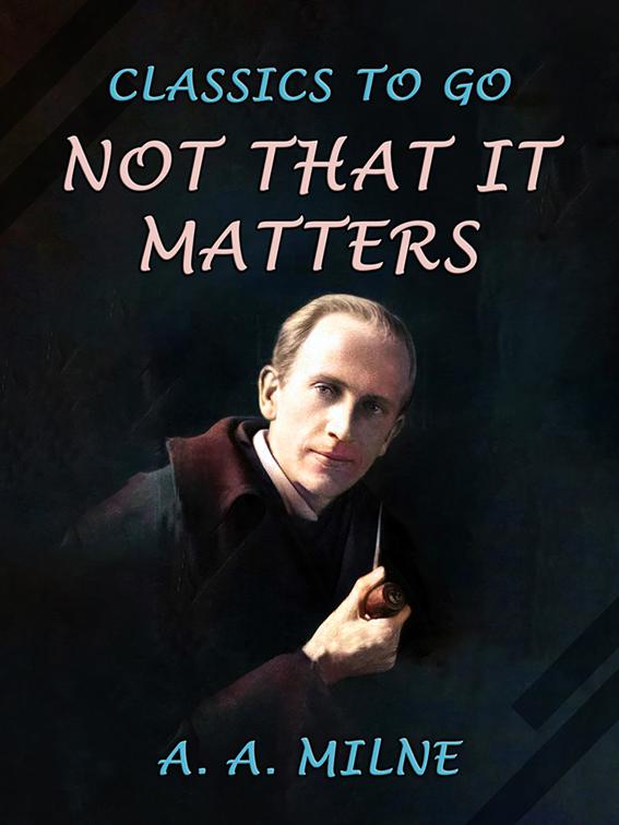 Not that it Matters, Classics To Go