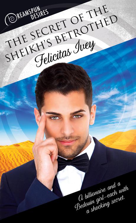 This image is the cover for the book The Secret of the Sheikh’s Betrothed, Dreamspun Desires