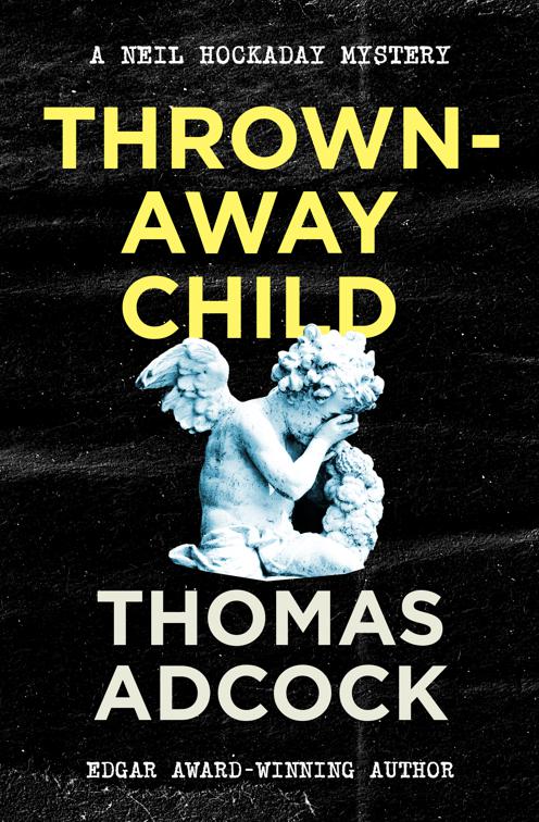 Thrown-Away Child, The Neil Hockaday Mysteries