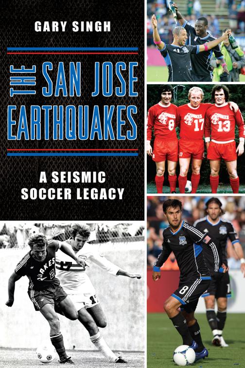 The San Jose Earthquakes: A Seismic Soccer Legacy, Sports