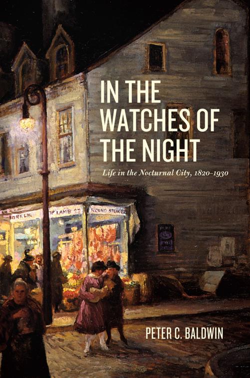 In the Watches of the Night, Historical Studies of Urban America