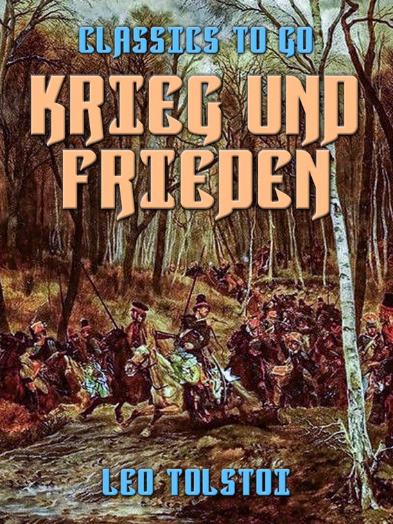 Krieg und Frieden, Classics To Go