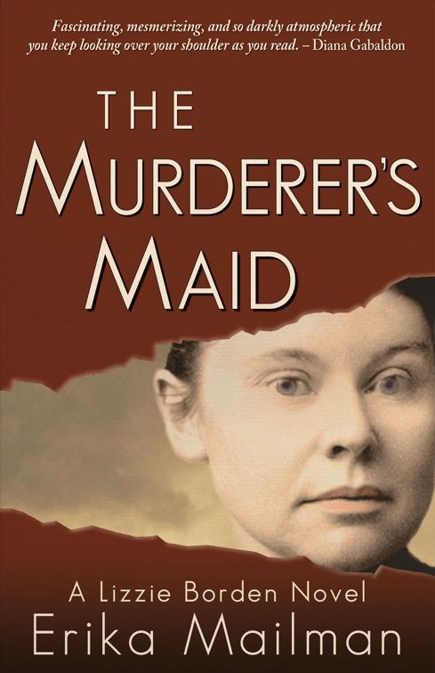 Murderer&#x27;s Maid, The Lizzie Borden Novels