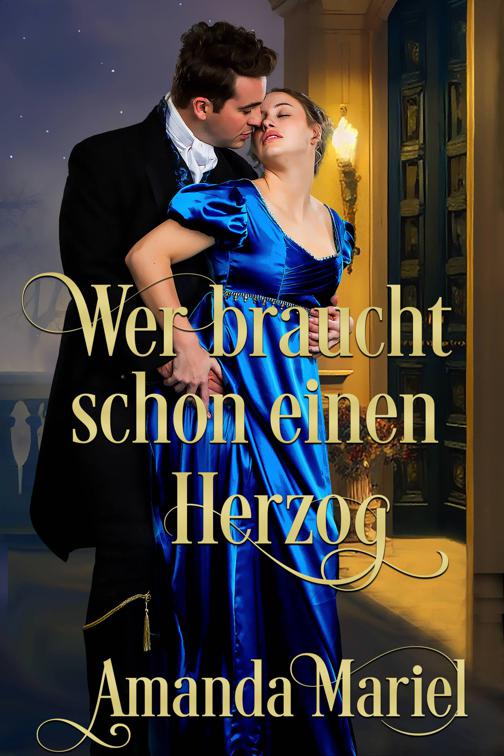 Wer braucht schon einen Herzog, Schicksalhafte Schurken