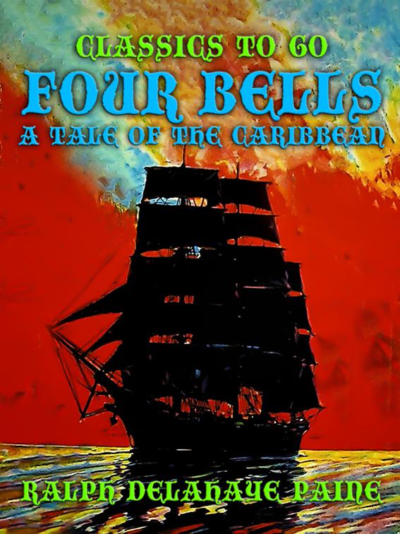 Four Bells, A Tale of the Caribbean, Classics To Go