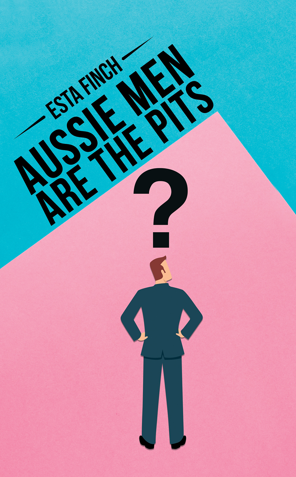 This image is the cover for the book Aussie Men Are the Pits