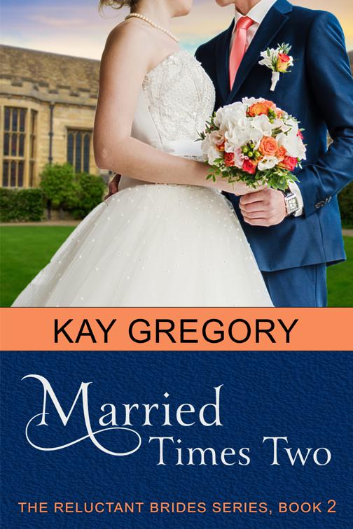 Married Times Two (The Reluctant Brides Series, Book 2), The Reluctant Brides Series