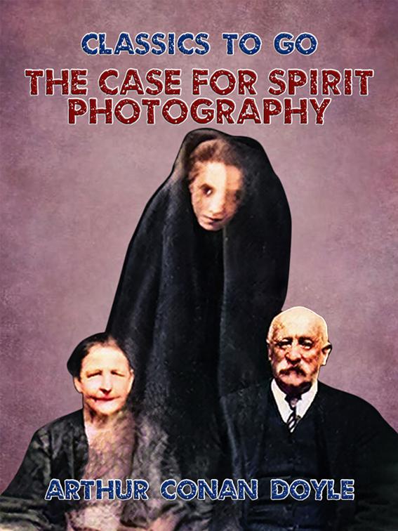 The Case for Spirit Photography, Classics To Go