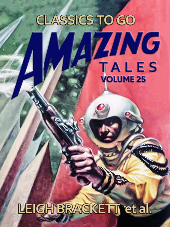 Amazing Tales Volume 25, Classics To Go