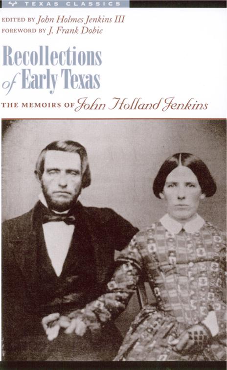 Recollections of Early Texas, Personal Narratives of the West