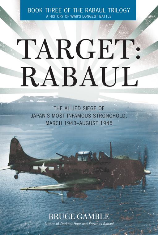 Target: Rabaul, The Rabaul Trilogy