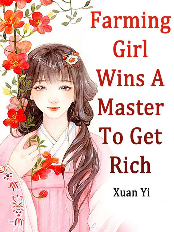 Farming Girl Wins A Master To Get Rich, Volume 5