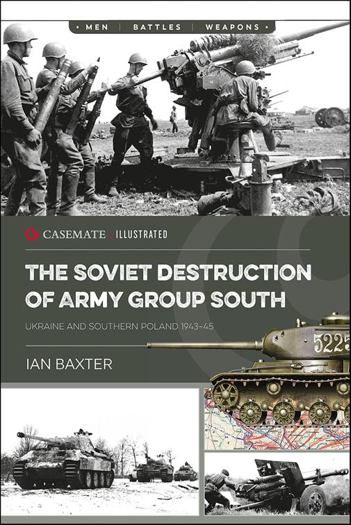 Soviet Destruction of Army Group South, Casemate Illustrated