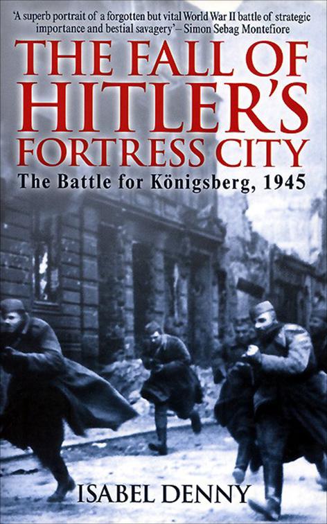 Fall of Hitler&#x27;s Fortress City