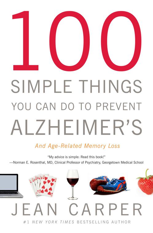 100 Simple Things You Can Do to Prevent Alzheimer&#x27;s and Age-Related Memory Loss