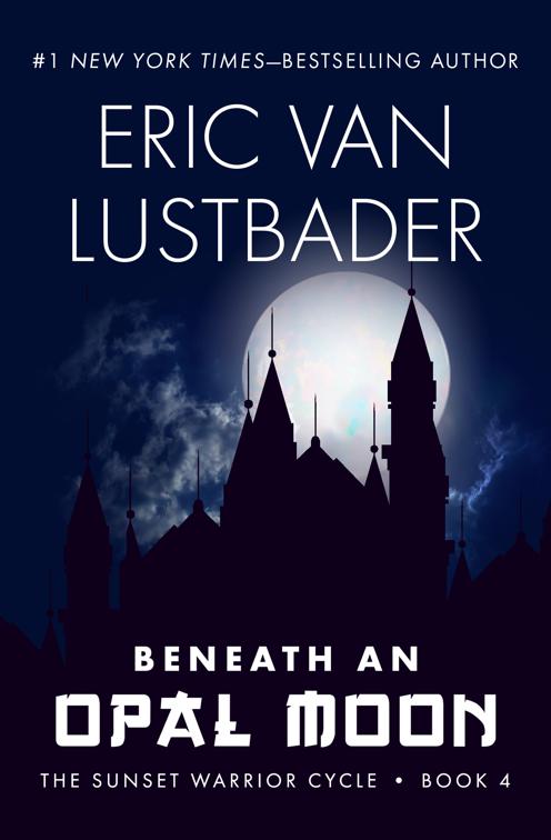 Beneath an Opal Moon, The Sunset Warrior Cycle