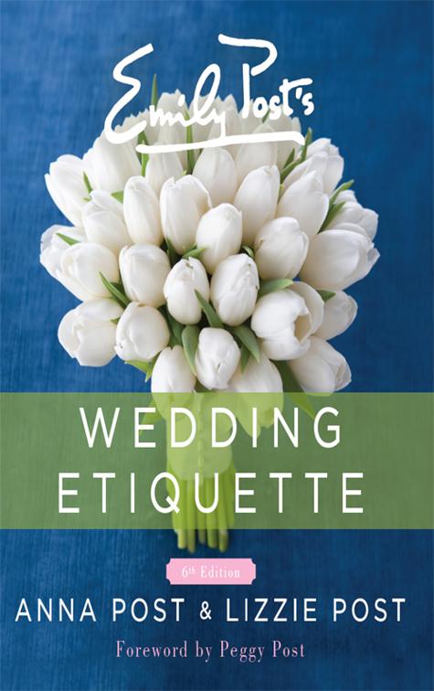 Emily Post&#x27;s Wedding Etiquette