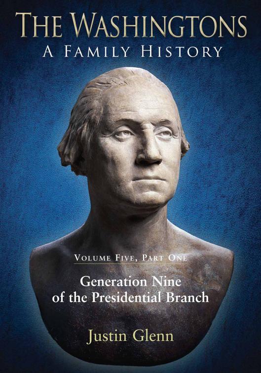 Washingtons. Volume 5, Part 1, The Washingtons: A Family History