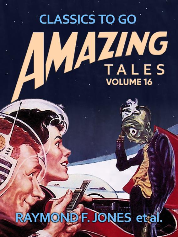 Amazing Tales Volume 16, Classics To Go