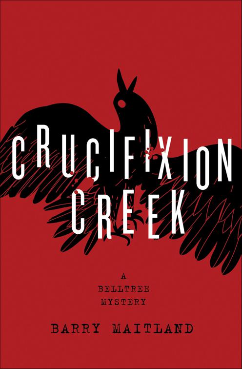 Crucifixion Creek, The Belltree Trilogy