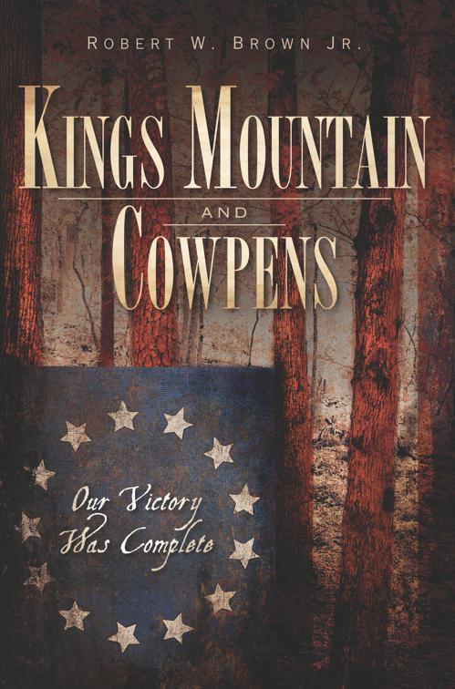 Kings Mountain and Cowpens, Military