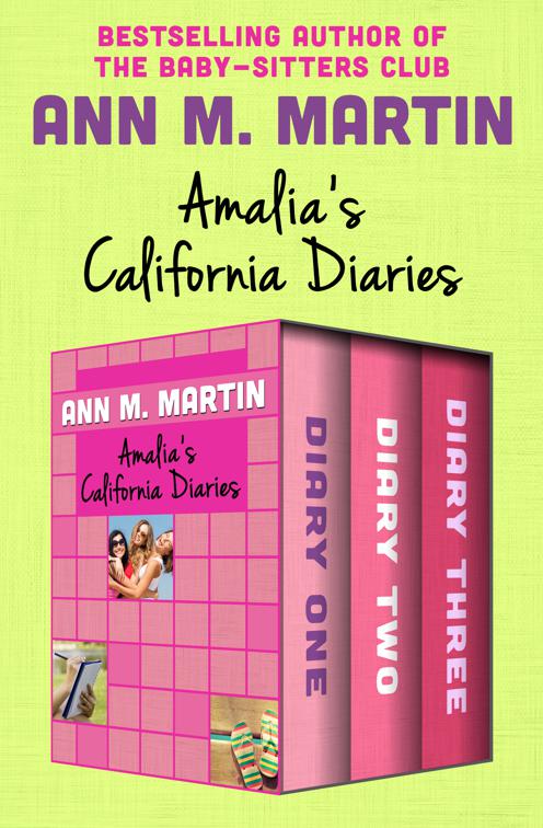 Amalia&#x27;s California Diaries, California Diaries