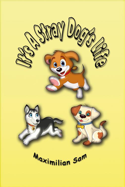It&#x27;s A Stray Dog&#x27;s Life