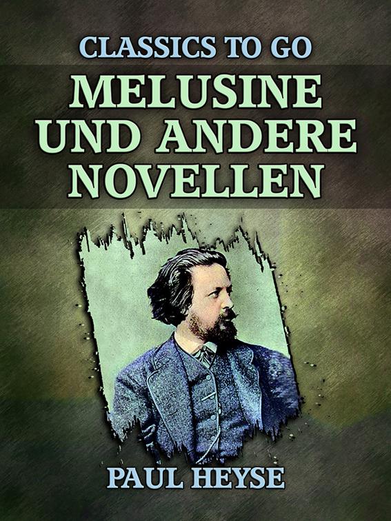 Melusine und andere Novellen, Classics To Go