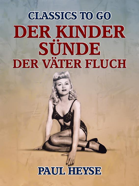 Der Kinder Sünde, der Väter Fluch, Classics To Go