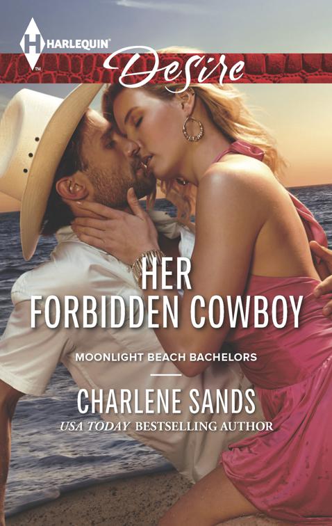 Her Forbidden Cowboy, Moonlight Beach Bachelors