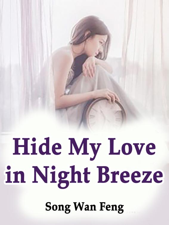 Hide My Love in Night Breeze, Volume 1